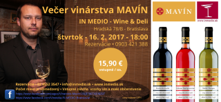 Ochutnávka vinárstvo MAVÍN Martin Pomfy 16.2.2017 IN MEDIO Bratislava